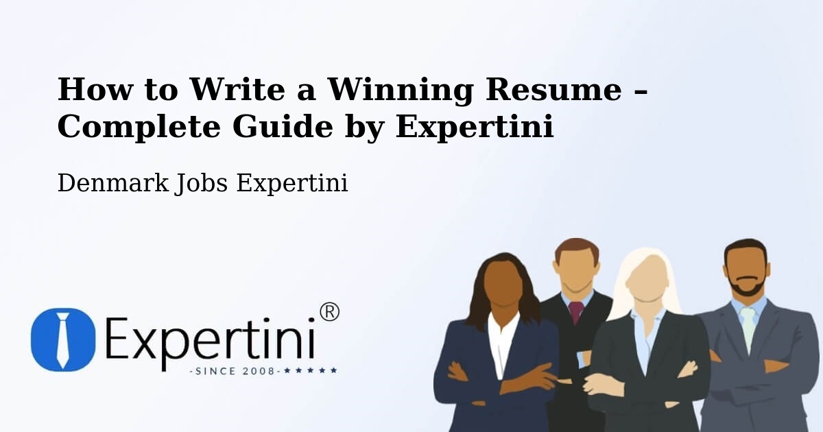 Resume Writing Guide for Job Seekers – Fredericia - Fredericia, Denmark Jobs Expertini